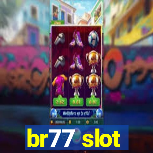 br77 slot